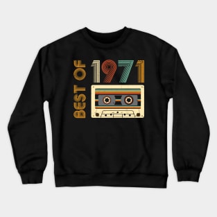 Best of 1971 Limited Edition Crewneck Sweatshirt